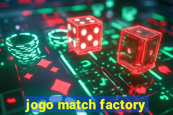 jogo match factory